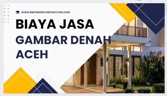 Biaya Jasa Gambar Denah Aceh - endymion construction