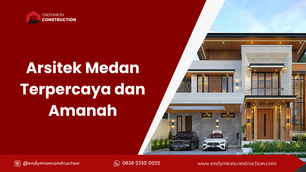 Arsitek Medan Terpercaya dan Amanah