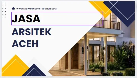jasa-arsitek-aceh-endymion-construction