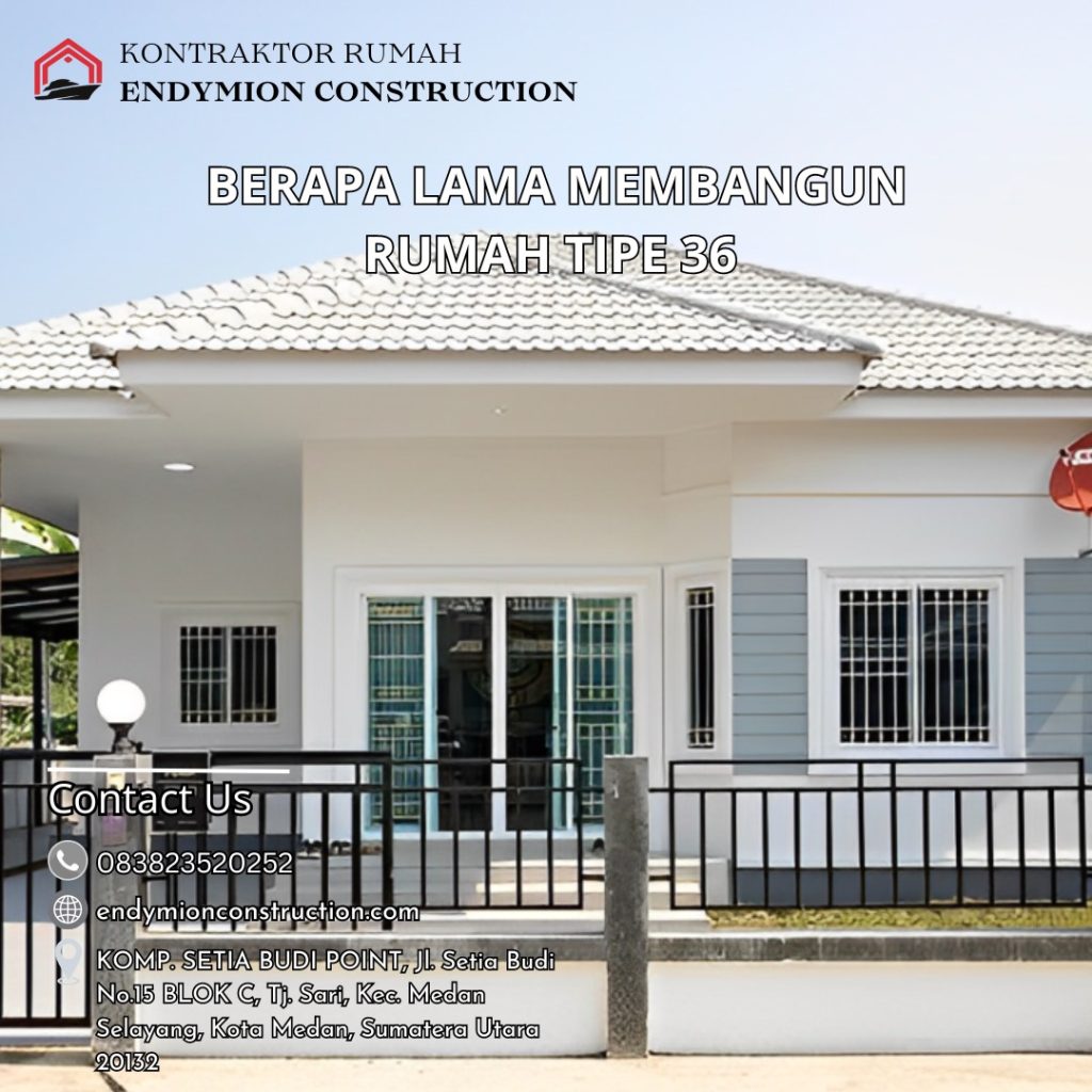 Berapa Lama Membangun Rumah Tipe 36