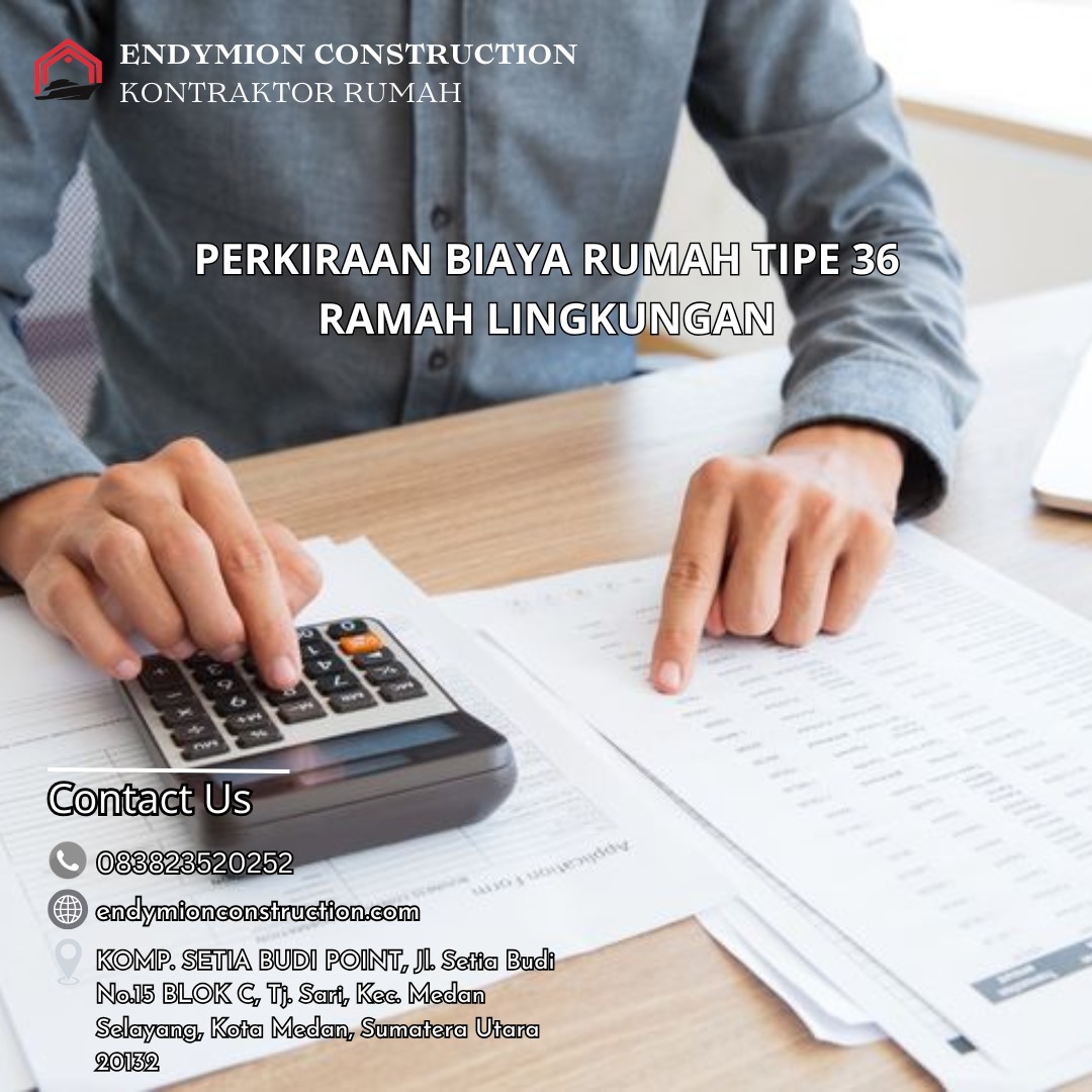Perkiraan Biaya Rumah Tipe 36 Ramah Lingkungan