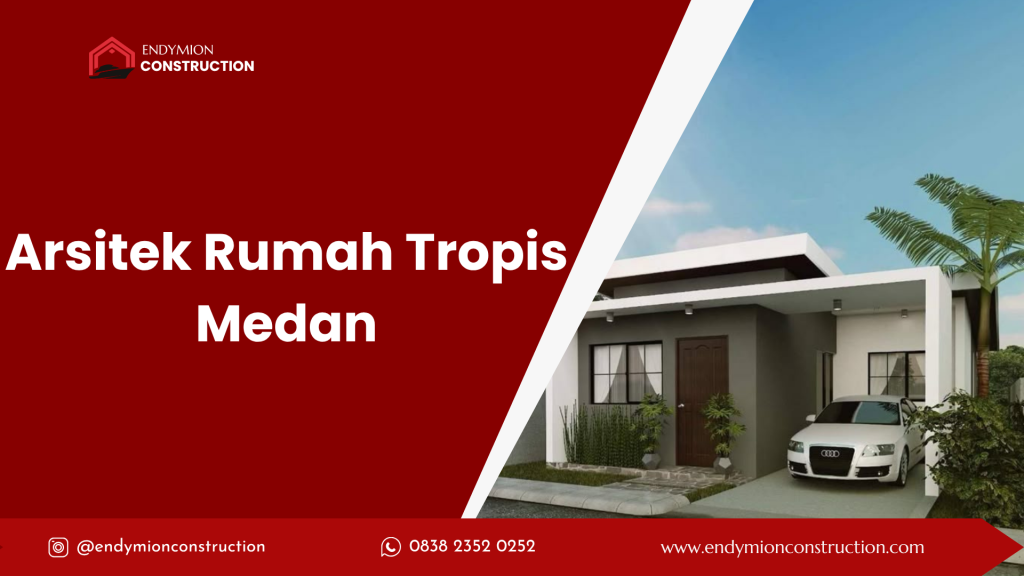 Arsitek Rumah Tropis Medan