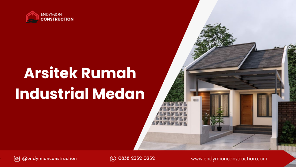 Arsitek Rumah Industrial Medan