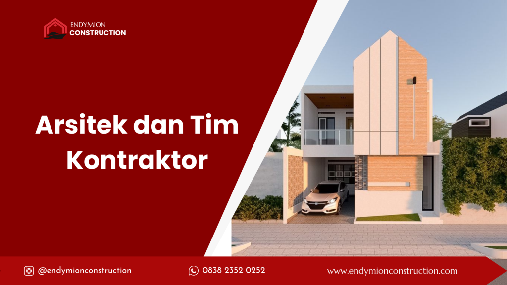 Arsitek dan Tim Kontraktor