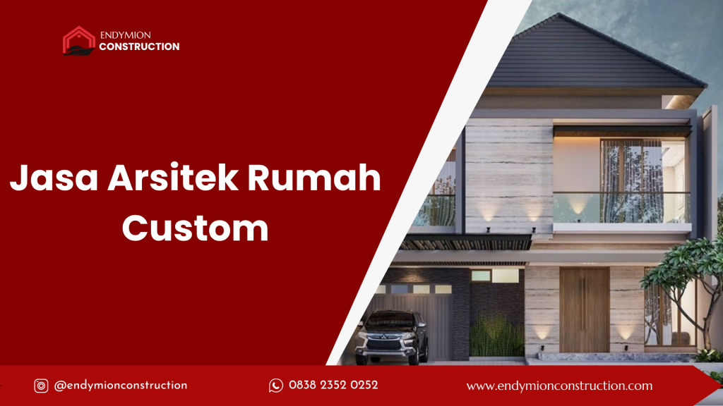 Jasa Arsitek Rumah Custom