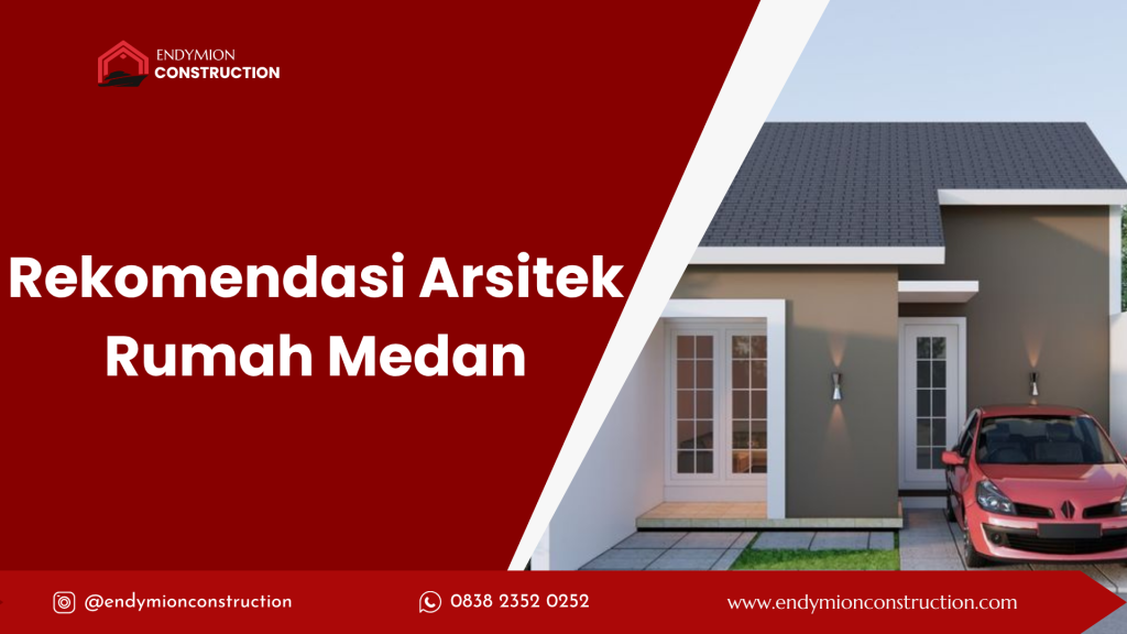 Rekomendasi Arsitek Rumah Medan