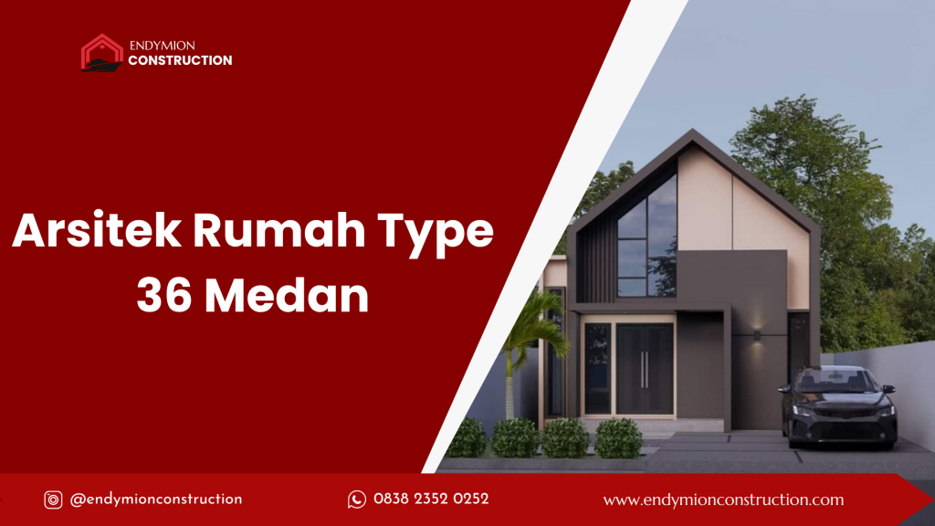 Arsitek Rumah Type 36 Medan