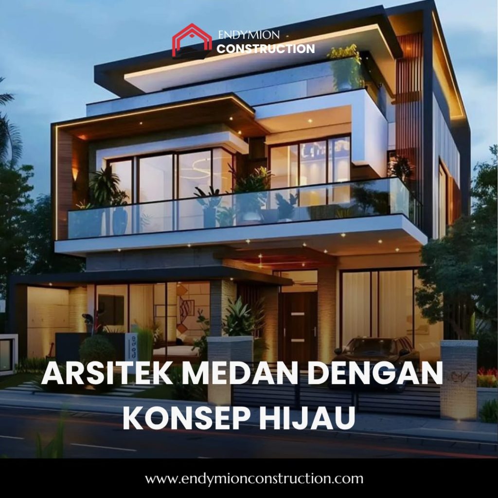 Arsitek Medan dengan Konsep Hijau
