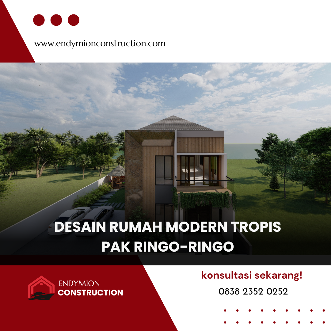 Desain Rumah Modern Tropis – Pak Ringo Ringo