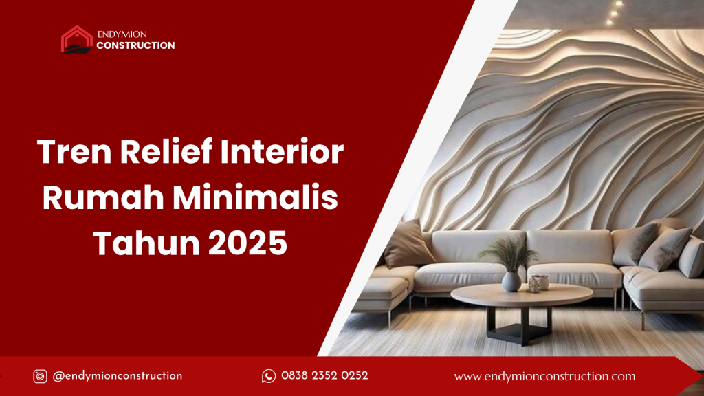 Tren Relief Interior Rumah Minimalis Tahun 2025