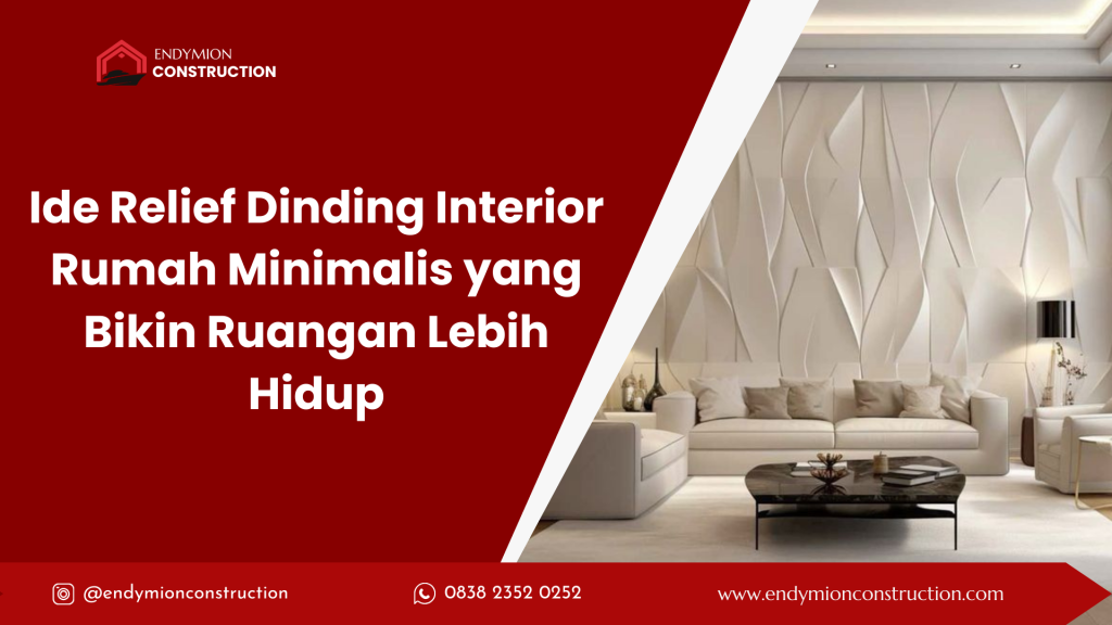 Ide Relief Dinding Interior Rumah Minimalis yang Bikin Ruangan Lebih Hidup