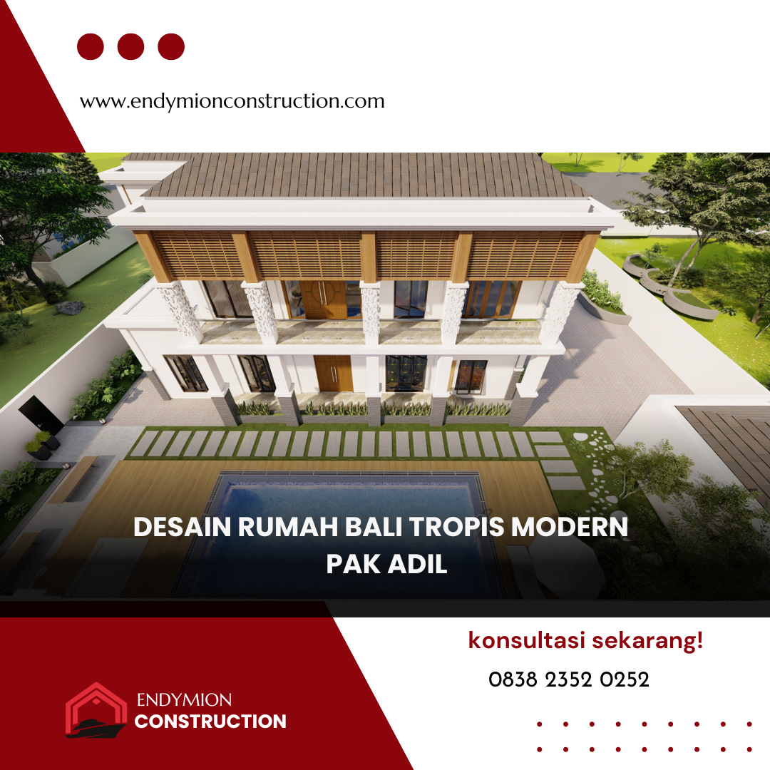 Desain Rumah Bali Tropis Modern – Pak Adil