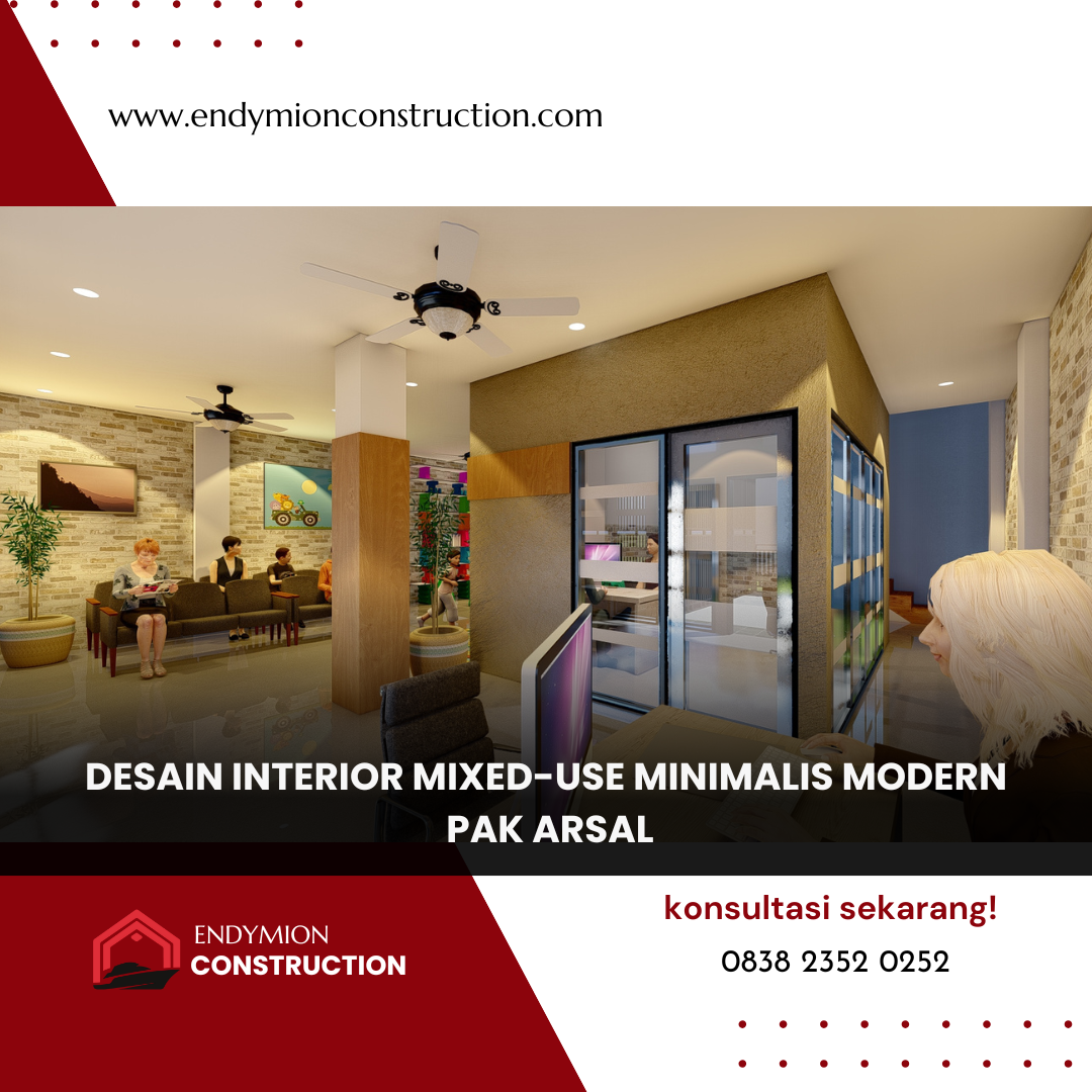 Desain Interior Mixed-Use Minimalis Modern – Pak Arsal