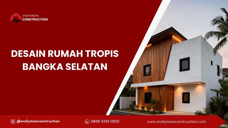 desain rumah tropis bangka selatan