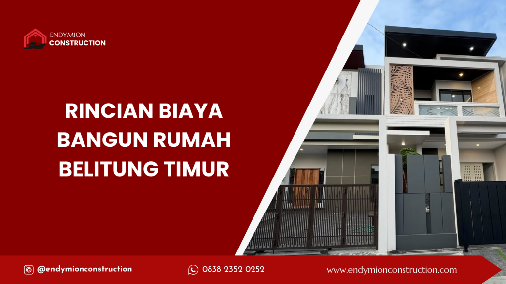rincian biaya bangun rumah belitung timur