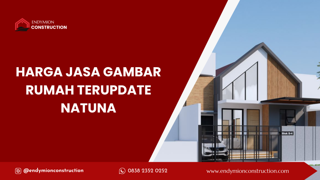harga jasa gambar rumahh terupdate natuna