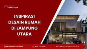 inspirasi desain rumah di lampung utara