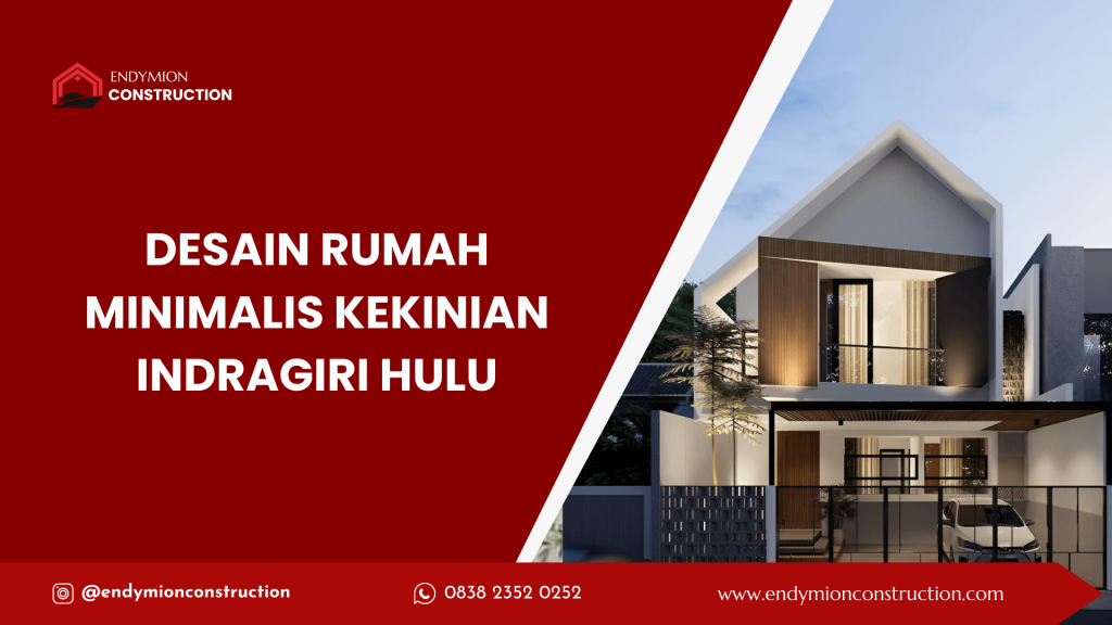 desain rumah minimalis kekinian ingragiri hulu