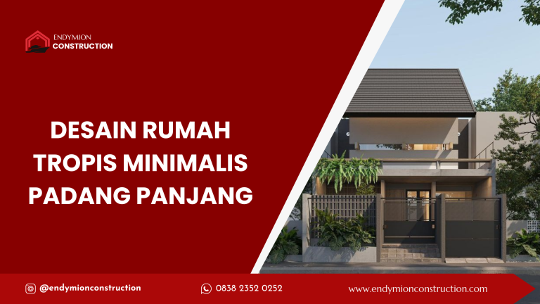 desain rumah tropis minimalis padang panjang