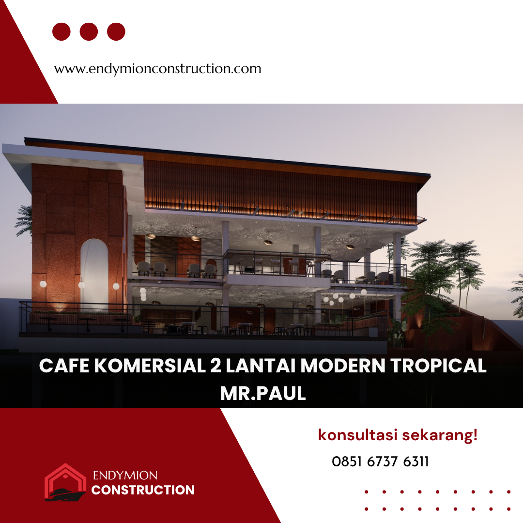 Cafe Komersial 2 Lantai Modern Tropical – Mr.Paul