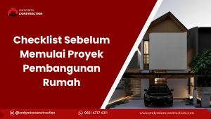 Checklist Sebelum Memulai Proyek Pembangunan Rumah