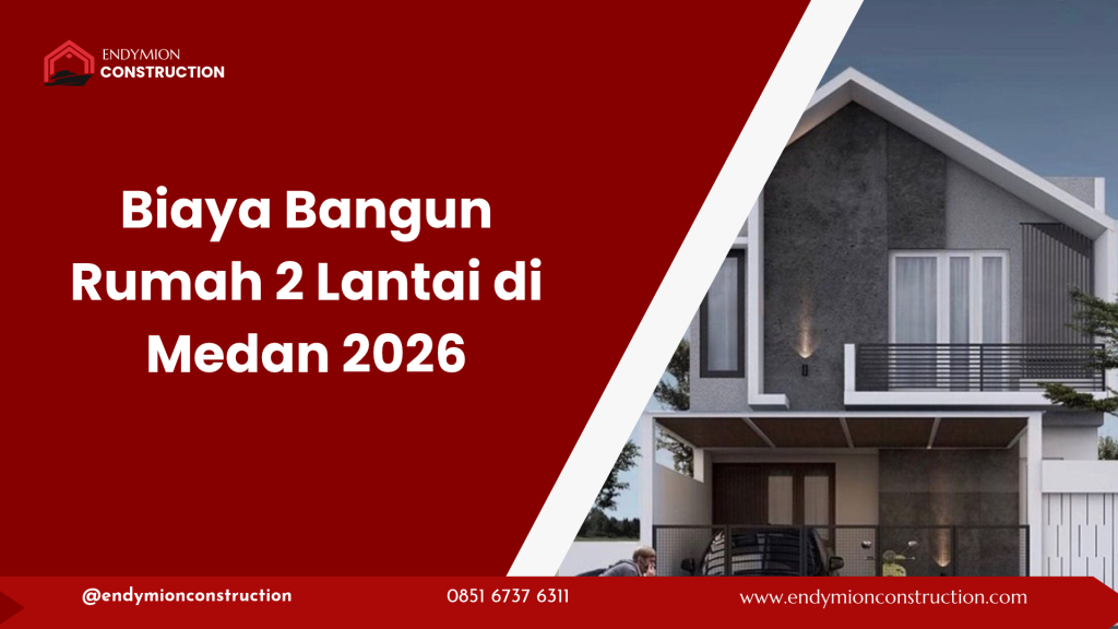 Biaya Bangun Rumah 2 Lantai di Medan 2026